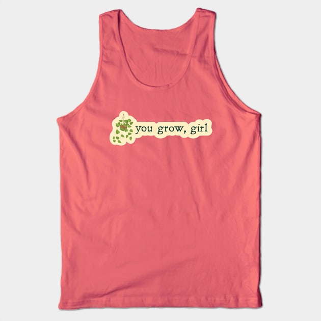 You Grow Girl Cute Plant Sticker Tank Top by sentinelsupplyco